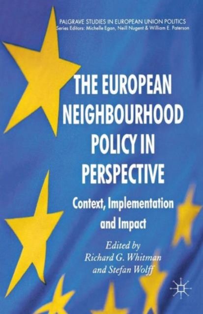 The European Neighbourhood Policy in Perspective : Context, Implementation and Impact, Paperback / softback Book