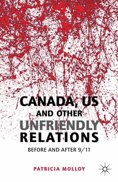 Canada/US and Other Unfriendly Relations : Before and After 9/11, PDF eBook