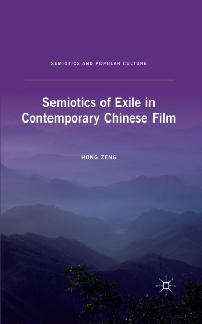 Semiotics of Exile in Contemporary Chinese Film, PDF eBook