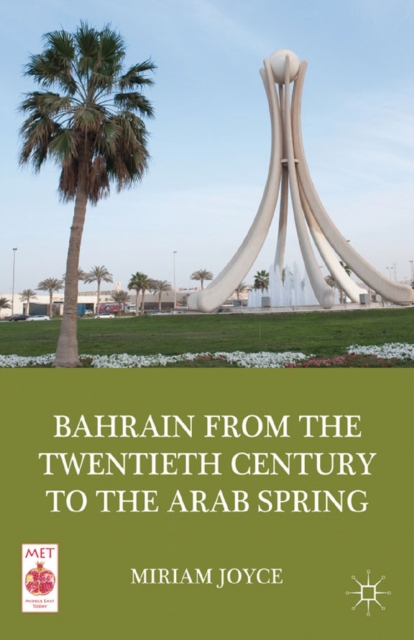 Bahrain from the Twentieth Century to the Arab Spring, PDF eBook