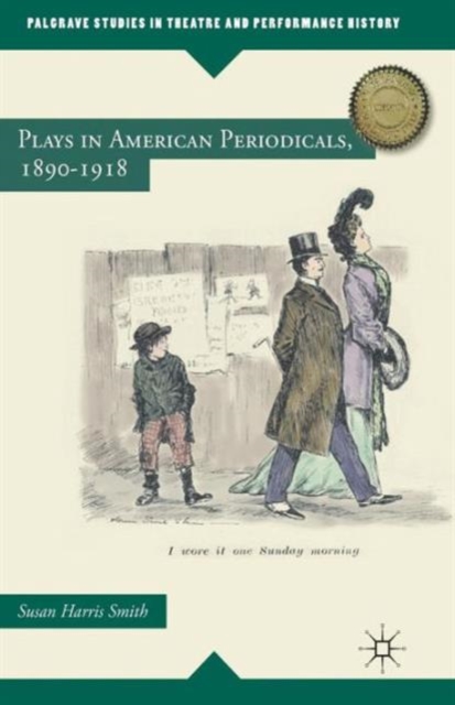 Plays in American Periodicals, 1890-1918, Paperback / softback Book