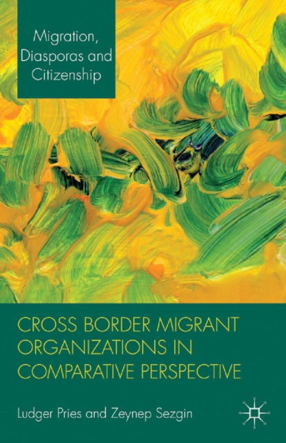 Cross Border Migrant Organizations in Comparative Perspective, PDF eBook