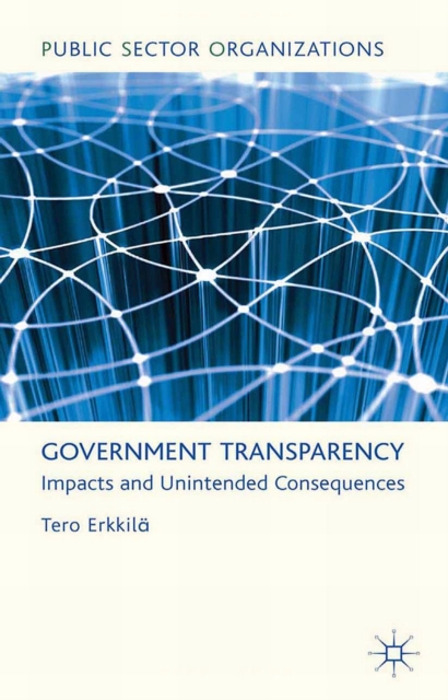 Government Transparency : Impacts and Unintended Consequences, PDF eBook