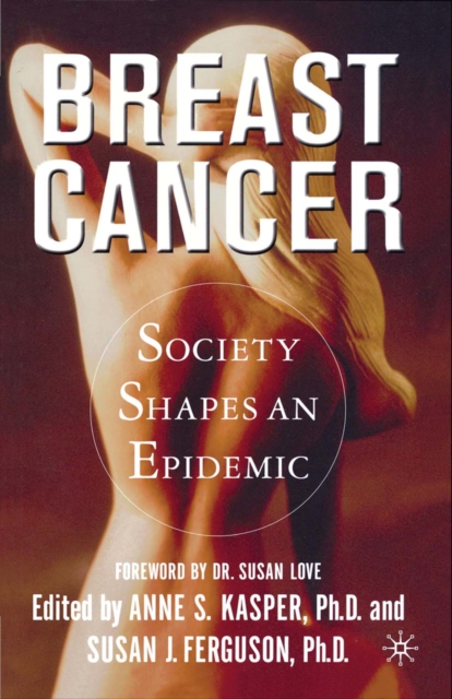 Breast Cancer : Society Shapes an Epidemic, PDF eBook