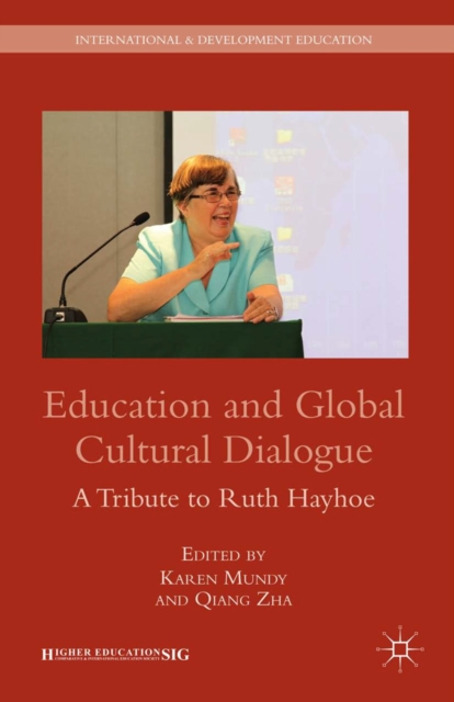 Education and Global Cultural Dialogue : A Tribute to Ruth Hayhoe, PDF eBook