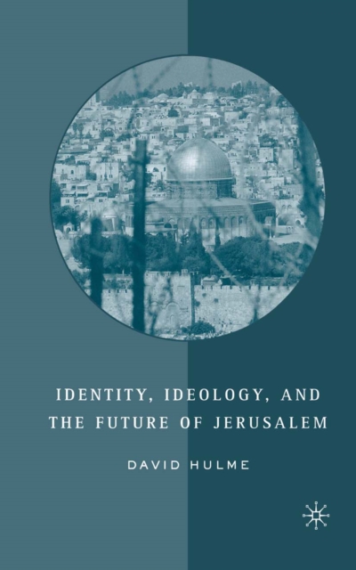 Identity, Ideology and the Future of Jerusalem, PDF eBook