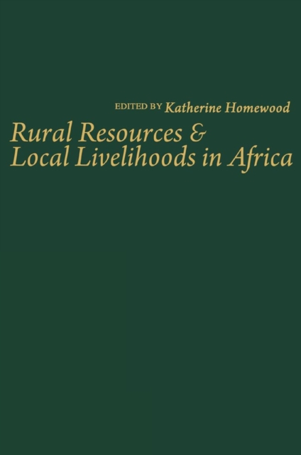 Rural Resources and Local Livelihoods in Africa, PDF eBook