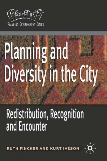 Planning and Diversity in the City : Redistribution, Recognition and Encounter, PDF eBook
