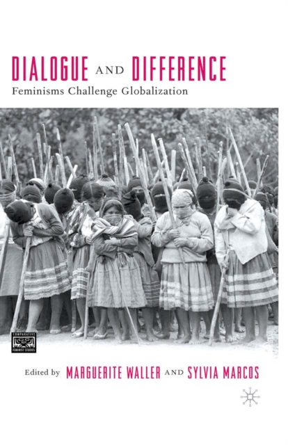 Dialogue and Difference : Feminisms Challenge Globalization, PDF eBook