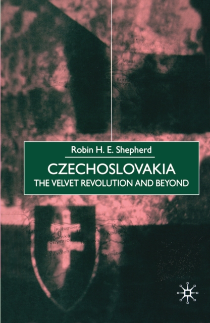 Czechoslovakia : The Velvet Revolution and Beyond, PDF eBook
