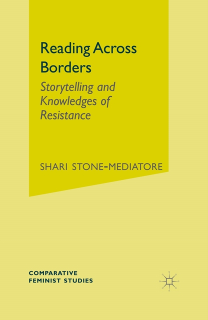 Reading Across Borders : Storytelling and Knowledges of Resistance, PDF eBook