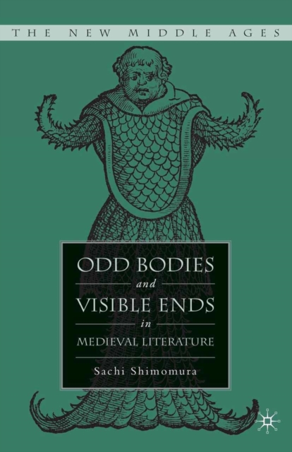 Odd Bodies and Visible Ends in Medieval Literature, PDF eBook
