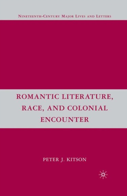 Romantic Literature, Race, and Colonial Encounter, PDF eBook
