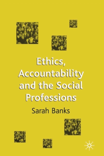Ethics, Accountability and the Social Professions, PDF eBook