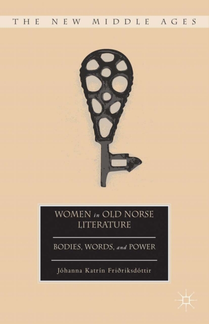 Women in Old Norse Literature : Bodies, Words, and Power, PDF eBook