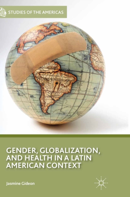 Gender, Globalization, and Health in a Latin American Context, PDF eBook