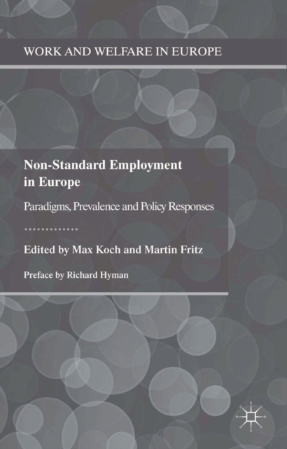 Non-Standard Employment in Europe : Paradigms, Prevalence and Policy Responses, PDF eBook