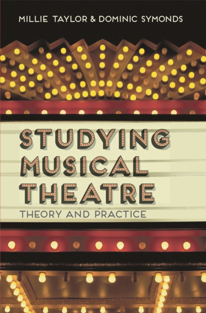 Studying Musical Theatre : Theory and Practice, PDF eBook