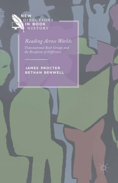 Reading Across Worlds : Transnational Book Groups and the Reception of Difference, PDF eBook