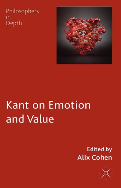Kant on Emotion and Value, PDF eBook