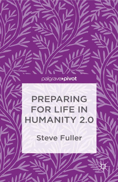 Preparing for Life in Humanity 2.0, PDF eBook