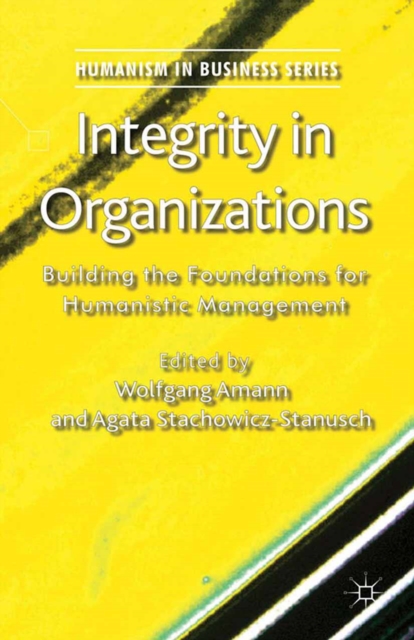 Integrity in Organizations : Building the Foundations for Humanistic Management, PDF eBook