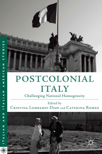 Postcolonial Italy : Challenging National Homogeneity, PDF eBook