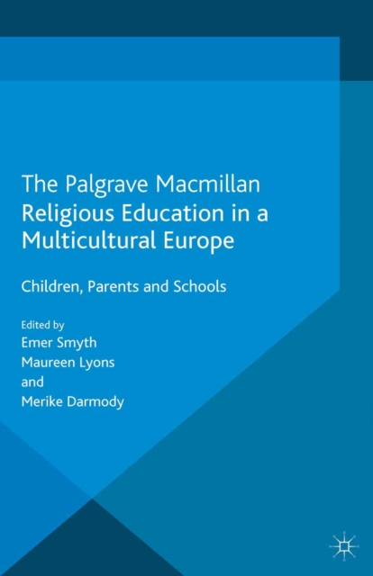 Religious Education in a Multicultural Europe : Children, Parents and Schools, PDF eBook