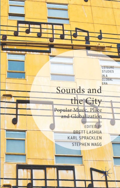 Sounds and the City : Popular Music, Place and Globalization, PDF eBook