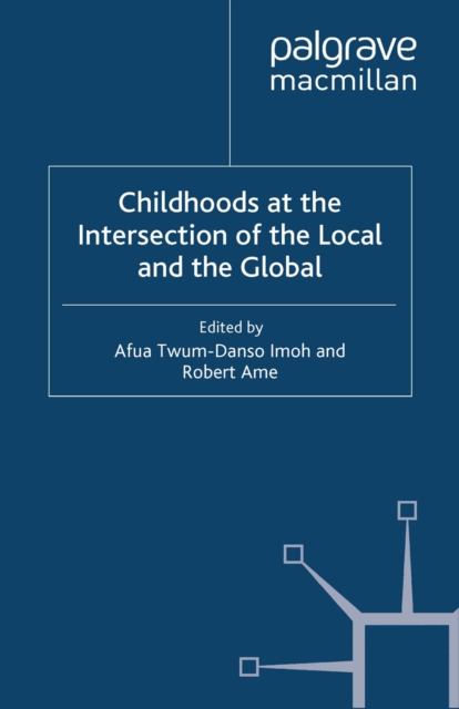 Childhoods at the Intersection of the Local and the Global, PDF eBook