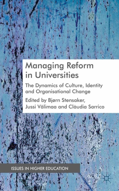 Managing Reform in Universities : The Dynamics of Culture, Identity and Organisational Change, PDF eBook