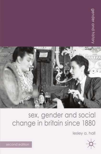 Sex, Gender and Social Change in Britain since 1880, PDF eBook