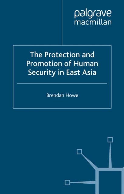 The Protection and Promotion of Human Security in East Asia, PDF eBook