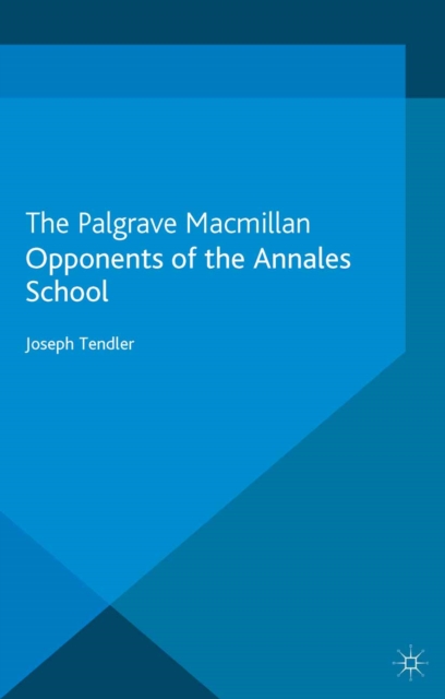 Opponents of the Annales School, PDF eBook