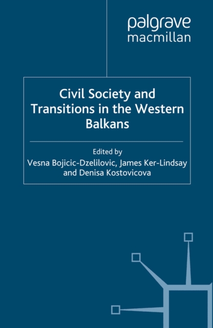 Civil Society and Transitions in the Western Balkans, PDF eBook