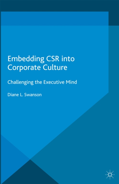 Embedding CSR into Corporate Culture : Challenging the Executive Mind, PDF eBook