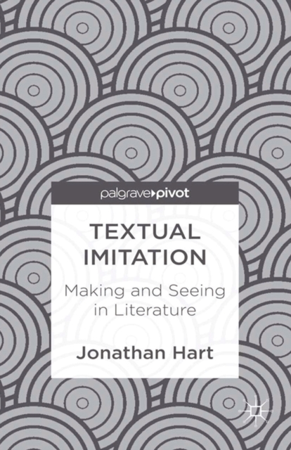 Textual Imitation : Making and Seeing in Literature, PDF eBook