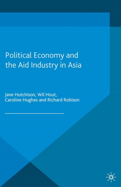 Political Economy and the Aid Industry in Asia, PDF eBook