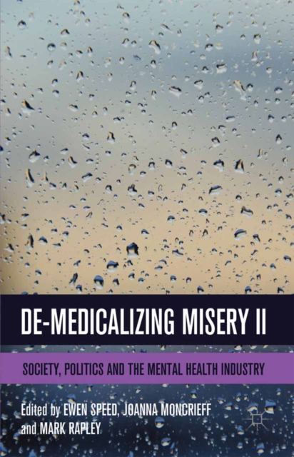 De-Medicalizing Misery II : Society, Politics and the Mental Health Industry, PDF eBook