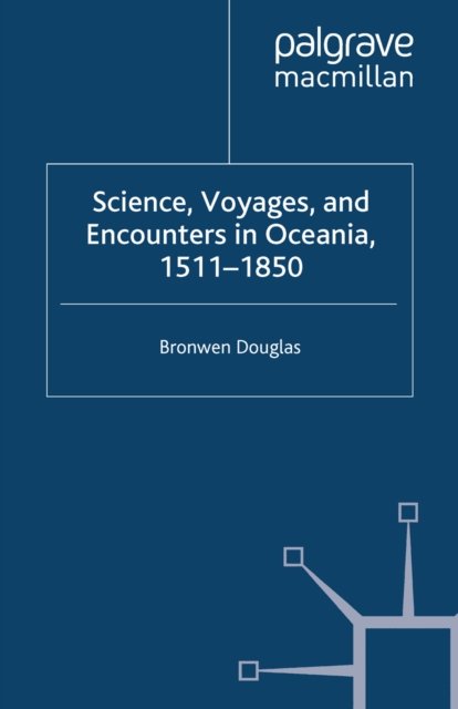Science, Voyages, and Encounters in Oceania, 1511-1850, PDF eBook