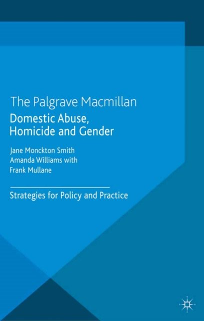 Domestic Abuse, Homicide and Gender : Strategies for Policy and Practice, PDF eBook