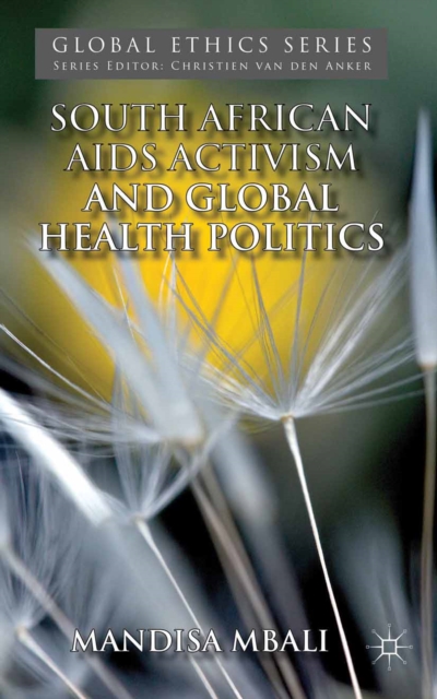 South African AIDS Activism and Global Health Politics, PDF eBook