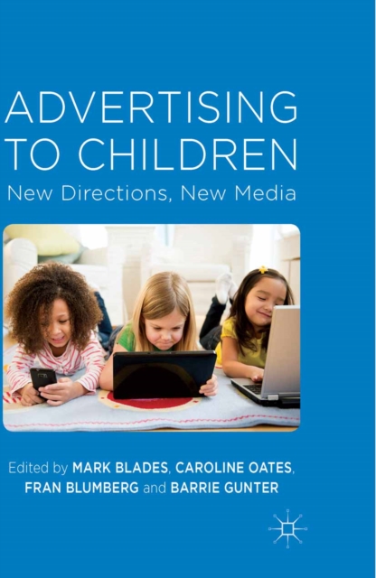 Advertising to Children : New Directions, New Media, PDF eBook