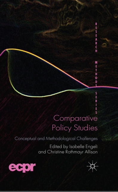 Comparative Policy Studies : Conceptual and Methodological Challenges, PDF eBook