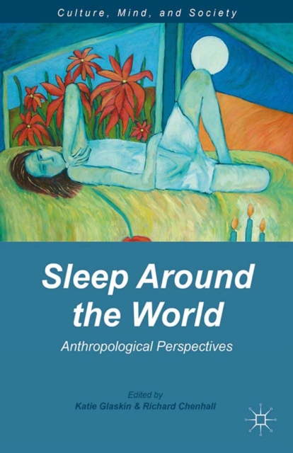 Sleep Around the World : Anthropological Perspectives, PDF eBook