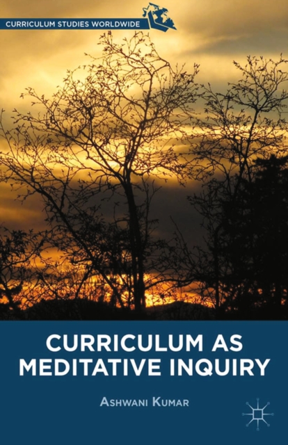 Curriculum As Meditative Inquiry, PDF eBook