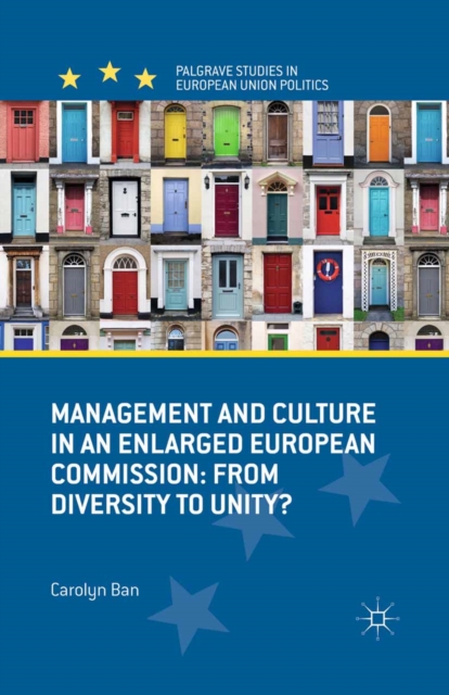 Management and Culture in an Enlarged European Commission : From Diversity to Unity?, PDF eBook