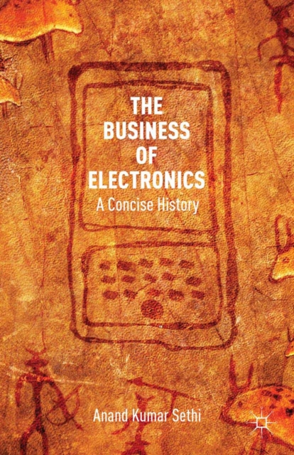 The Business of Electronics : A Concise History, PDF eBook