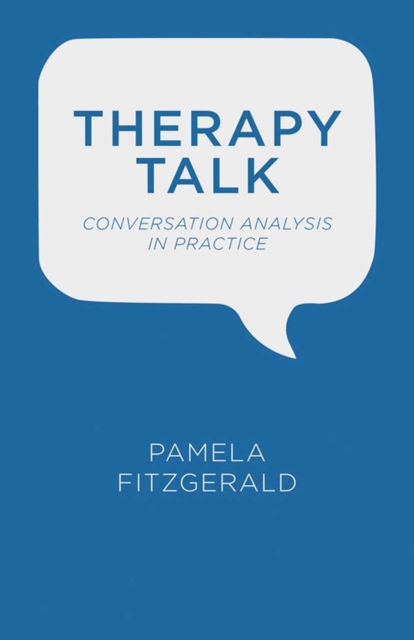 Therapy Talk : Conversation Analysis in Practice, PDF eBook