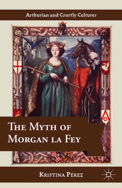 The Myth of Morgan la Fey, PDF eBook